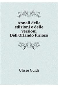 Annali Delle Edizioni E Delle Versioni Dell'orlando Furioso