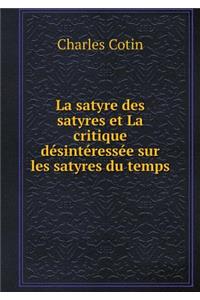 La satyre des satyres et La critique désintéressée sur les satyres du temps