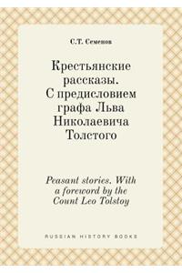 Peasant Stories. with a Foreword by the Count Leo Tolstoy