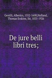 De jure belli libri tres