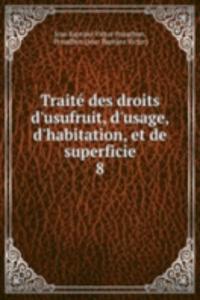 Traite des droits d'usufruit, d'usage, d'habitation, et de superficie