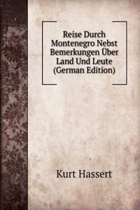 REISE DURCH MONTENEGRO NEBST BEMERKUNGE