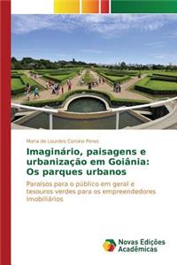 Imaginário, paisagens e urbanização em Goiânia