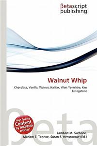 Walnut Whip