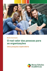 O real valor das pessoas para as organizações