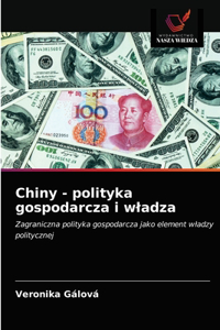 Chiny - polityka gospodarcza i wladza