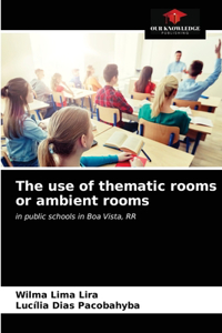 use of thematic rooms or ambient rooms