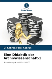 Eine Didaktik der Archivwissenschaft-1