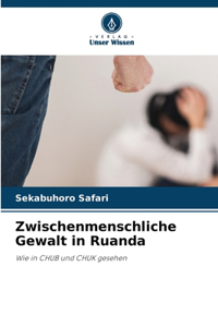 Zwischenmenschliche Gewalt in Ruanda