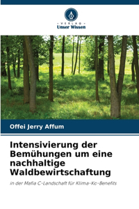 Intensivierung der Bemühungen um eine nachhaltige Waldbewirtschaftung