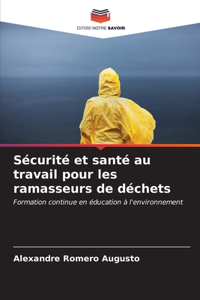 Sécurité et santé au travail pour les ramasseurs de déchets