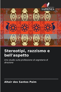 Stereotipi, razzismo e bell'aspetto