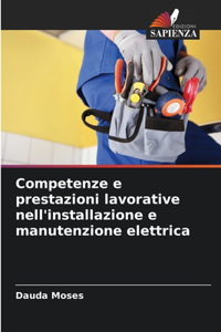 Competenze e prestazioni lavorative nell'installazione e manutenzione elettrica