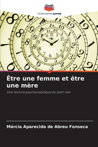Être une femme et être une mère