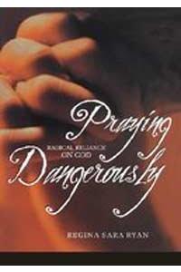 Praying Dangerously
