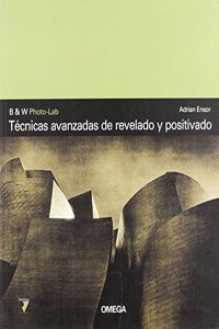 Tecnicas Avanzadas de Revelado y Positivado