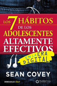 7 Hábitos de Los Adolescentes Altamente Efectivos / The 7 Habits of Highly E Ffective Teens