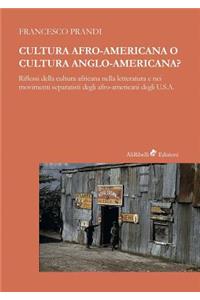 Cultura afro-americana o cultura anglo-americana?