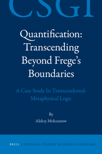 Quantification: Transcending Beyond Frege's Boundaries