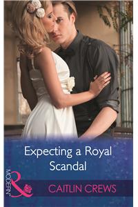 Expecting a Royal Scandal