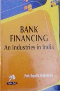 Bank Financing: An Industries in India