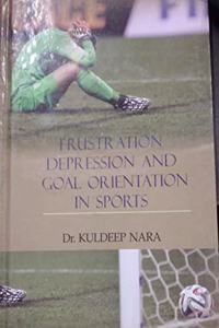 Frustration Depression And Goal Orientation In Sports