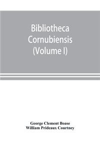 Bibliotheca cornubiensis. A catalogue of the writings, both manuscript and printed, of Cornishmen, and of works relating to the county of Cornwall, with biographical memoranda and copious literary references (Volume I) A-O
