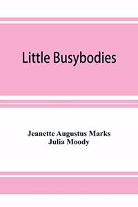 Little Busybodies