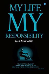 My life my responsibility