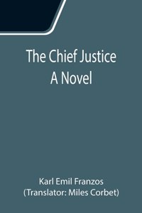 Chief Justice; A Novel