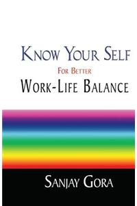 Know Your Self for Better Work-Life Balance