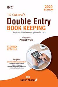 T.S. Grewal's Double Entry Book Keeping: Textbook For Isc Class 11 (2020-21 Session)
