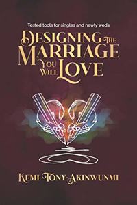 Designing The Marriage You Will Love