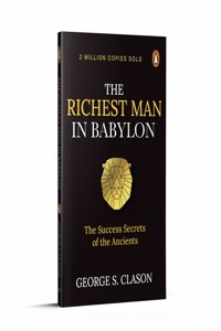 Penguin Select Classics: The Richest Man in Babylon: (Original, Unabridged Classic)