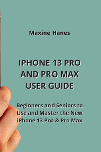 iPhone 13 Pro and Pro Max User Guide