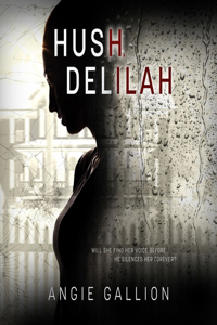 Hush, Delilah