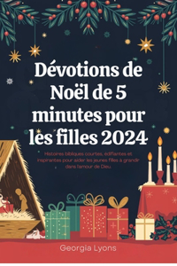Dévotions de Noël de 5 minutes pour les filles 2024