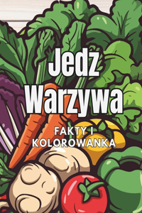 Jedz Warzywa fakty i kolorowanka