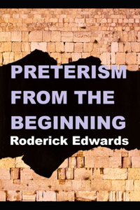 Preterism From The Beginning