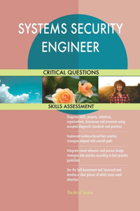 SYSTEMS SECURITY ENGINEER Critical Questions Skills Assessment