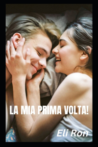 La MIA Prima Volta!
