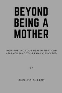 Beyond Being a Mother
