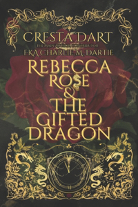 Rebecca Rose and the Gifted Dragon