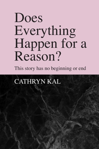Does Everything Happen For a Reason?