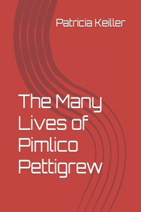 The Many Lives of Pimlico Pettigrew