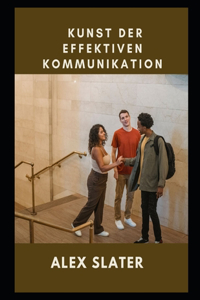 Kunst der effektiven Kommunikation