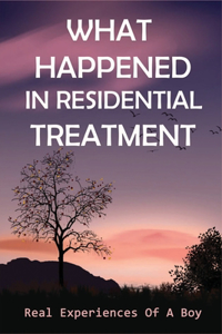 What Happened In Residential Treatment