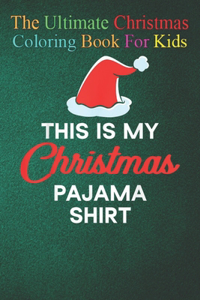 The Ultimate Christmas Coloring Book for Kids