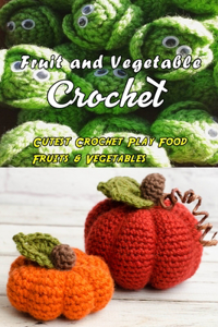 Fruit and Vegetable Crochet