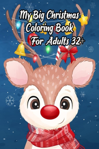 My Big Christmas Coloring Book For Adults 32+